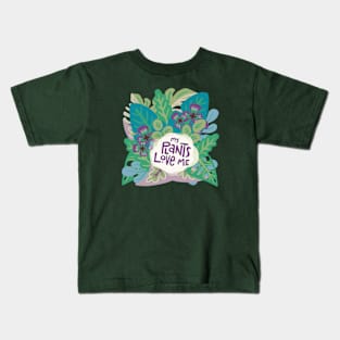 My plants love me Kids T-Shirt